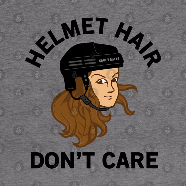 Hockey Helmet Hair Don't Care Brunette by SaucyMittsHockey